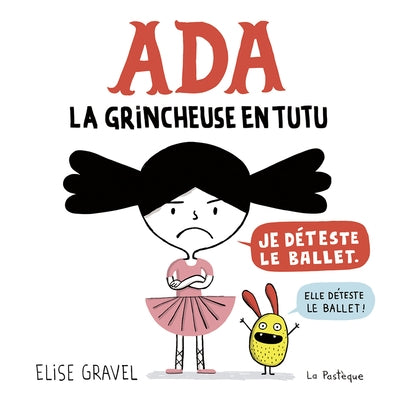 ADA: La Grincheuse En Tutu by Gravel, Elise