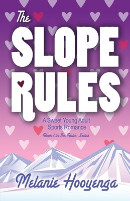 The Slope Rules by Hooyenga, Melanie