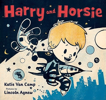 Harry and Horsie by Van Camp, Katie