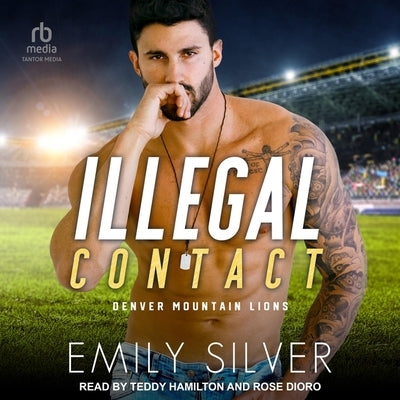 Illegal Contact by Silver, Emily