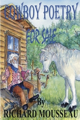 Cowboy Poetry For Sale by Mousseau, Richard