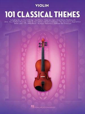 101 Classical Themes for Violin Instrumental Folio Essential Violin Sheet Music Collection Hal Leonard Violin Solo Book by Hal Leonard Corp