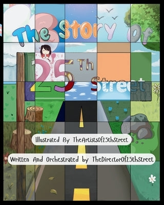 The Story Of 25th Street by Of25thstreet, Thedirector