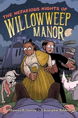 The Nefarious Nights of Willowweep Manor by Garrity, Shaenon K.