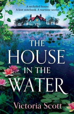 The House in the Water by Scott, Victoria