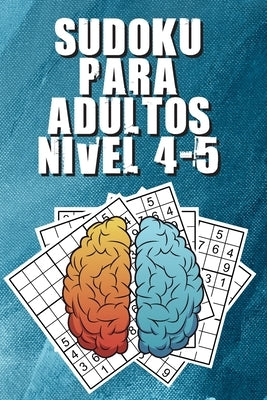 Sudoku Para Adultos Nivel 4-5: Sudoku Para Adultos, Sudokus Para Adultos Facil by Shepherd, Claire