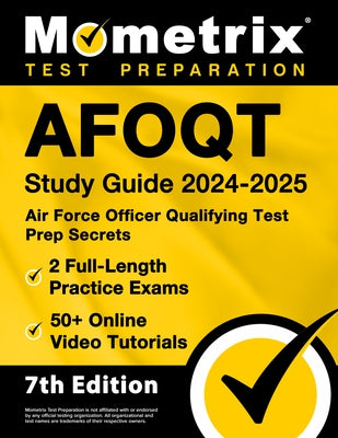 Afoqt Study Guide 2024-2025 - Air Force Officer Qualifying Test Prep Secrets, 2 Full-Length Practice Exams, 50+ Online Video Tutorials: [7th Edition] by Bowling, Matthew
