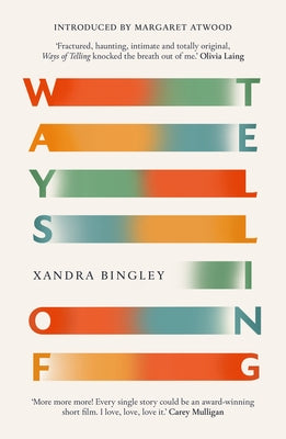 Ways of Telling by Bingley, Xandra