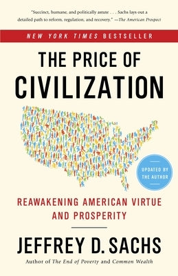 The Price of Civilization: Reawakening American Virtue and Prosperity by Sachs, Jeffrey D.