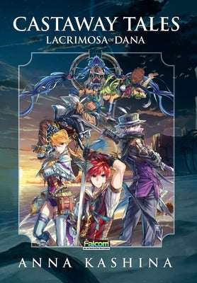 Lacrimosa of Dana: Castaway Tales by Kashina, Anna