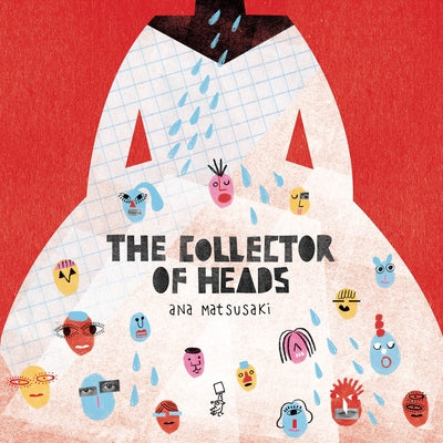 The Collector of Heads by Matsusaki, Ana