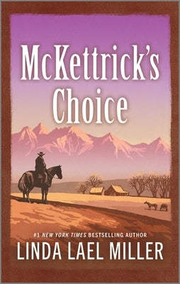 McKettrick's Choice by Miller, Linda Lael