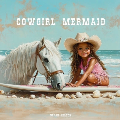 Cowgirl Mermaid by Helton, Sarah