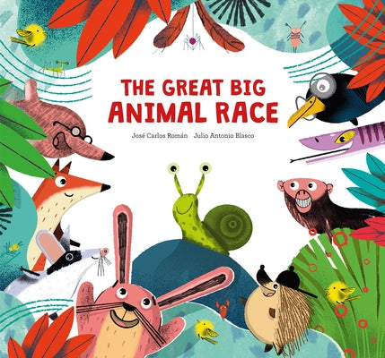 The Great Big Animal Race by Rom?n, Jos? Carlos