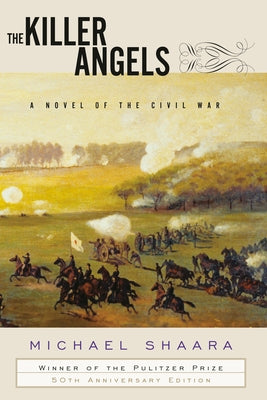 The Killer Angels: A Novel of the Civil War by Shaara, Michael