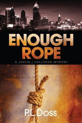 Enough Rope by Doss, P. L.