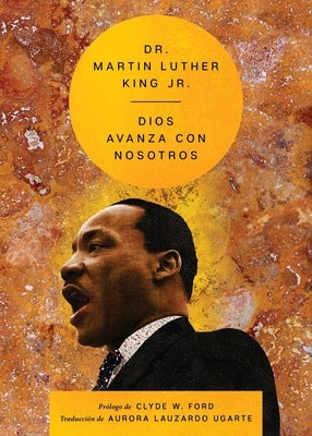 Our God Is Marching on \ Dios Avanza Con Nosotros (Spanish Edition) by King, Martin Luther