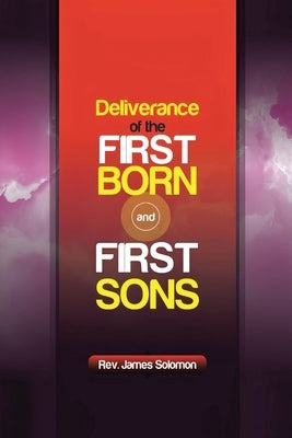 Deliverance of the Firstborn and First Sons by Solomon, James