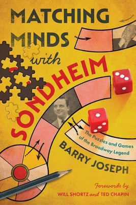 Matching Minds with Sondheim: The Puzzles and Games of the Broadway Legend by Joseph, Barry
