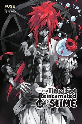 That Time I Got Reincarnated as a Slime, Vol. 16 (Light Novel): Volume 16 by Fuse