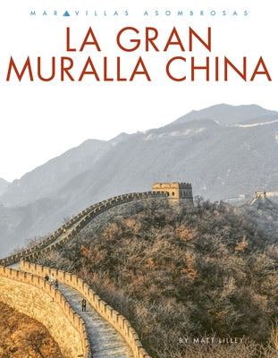 La Gran Muralla China by Lilley, Matt