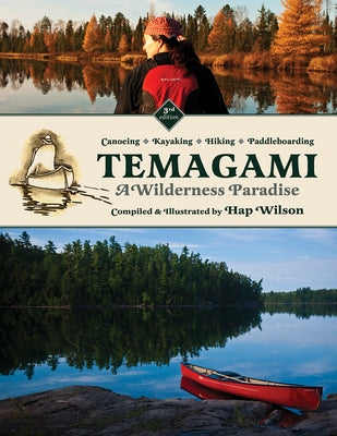Temagami: A Wilderness Paradise by Wilson, Hap