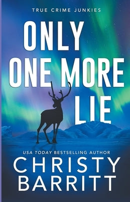 Only One More Lie by Barritt, Christy