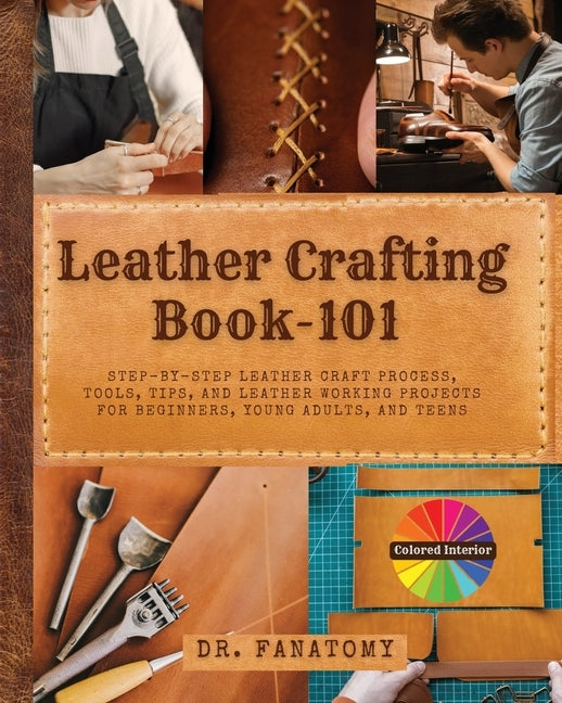 Leather Crafting Book -101 by Fanatomy