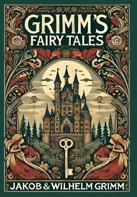 Grimm's Fairy Tales (Collector's Edition) (Laminated Hardback with Jacket) by Grimm, Jakob