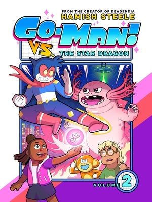 Go-Man vs. the Star Dragon by Steele, Hamish