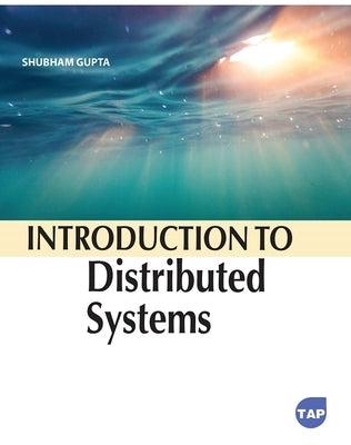 Introduction to Distributed Systems by Gupta, Shubham