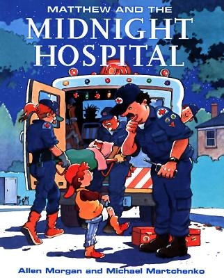 Matthew and the Midnight Hospital by Morgan, Allen