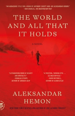 The World and All That It Holds by Hemon, Aleksandar