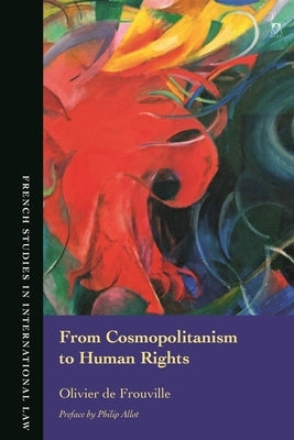 From Cosmopolitanism to Human Rights by Frouville, Olivier de