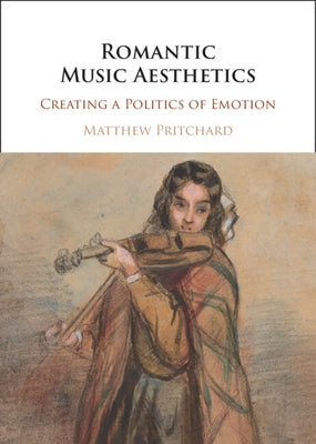 Romantic Music Aesthetics by Pritchard, Matthew