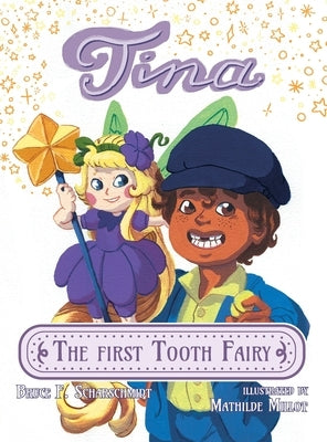 Tina the First Tooth Fairy by Scharschmidt, Bruce F.