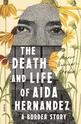 The Death and Life of Aida Hernandez by Bobrow-Strain, Aaron