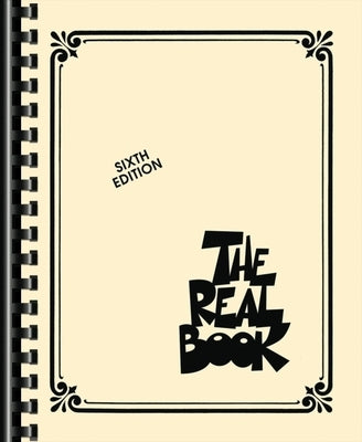 The Real Book - Volume I - Sixth Edition C Edition by Hal Leonard Corp