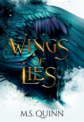 Wings of Lies: A Dark Fantasy Romance (Book 1) by Quinn, M. S.