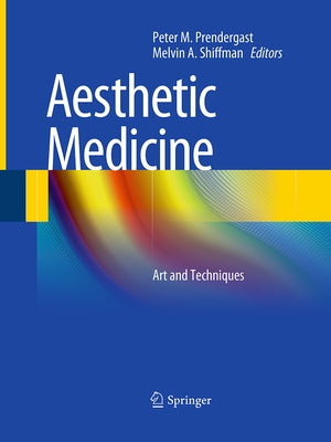 Aesthetic Medicine: Art and Techniques by Prendergast, Peter M.