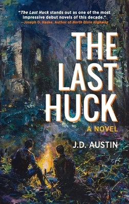 The Last Huck by Austin, J. D.