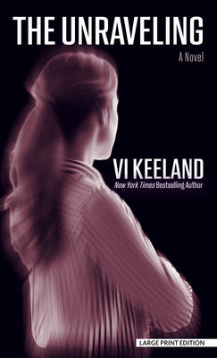 The Unraveling by Keeland, VI