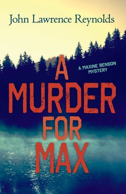A Murder for Max by Reynolds, John Lawrence