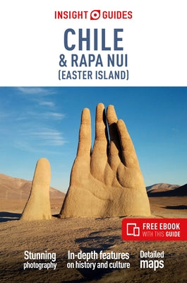 Insight Guides Chile & Rapa Nui (Easter Island): Travel Guide with eBook by Insight Guides