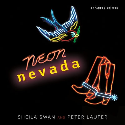 Neon Nevada: Expanded Edition by Swan, Sheila