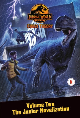 Chaos Theory, Volume Two: The Junior Novelization (Jurassic World) by Behling, Steve