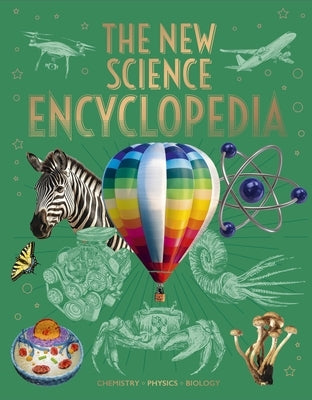 The New Science Encyclopedia: Chemistry - Physics - Biology by Jackson, Tom