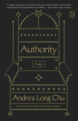 Authority: Essays by Chu, Andrea Long