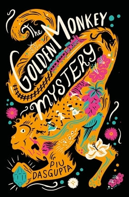 The Golden Monkey Mystery by Dasgupta, Piu