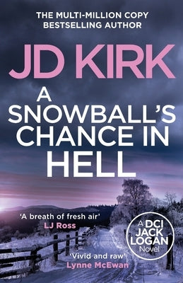 A Snowball's Chance in Hell by Kirk, Jd